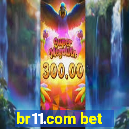 br11.com bet